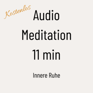 Audio Mediation - Innere Ruhe (11 min)